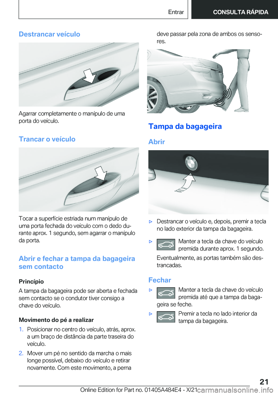 BMW 7 SERIES 2022  Manual do condutor (in Portuguese) �D�e�s�t�r�a�n�c�a�r��v�e�