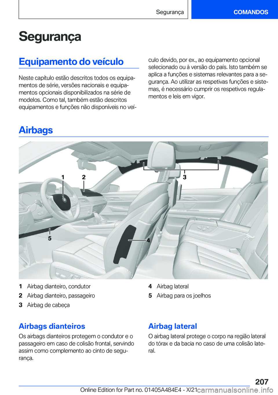 BMW 7 SERIES 2022  Manual do condutor (in Portuguese) �S�e�g�u�r�a�n�