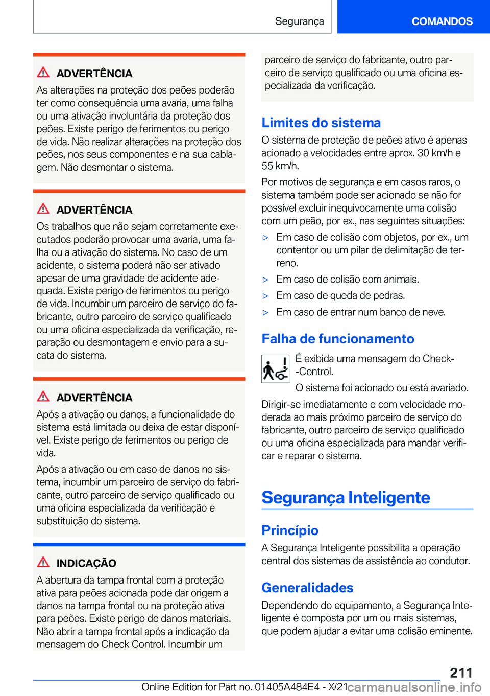 BMW 7 SERIES 2022  Manual do condutor (in Portuguese) �A�D�V�E�R�T�Ê�N�C�I�A
�A�s��a�l�t�e�r�a�