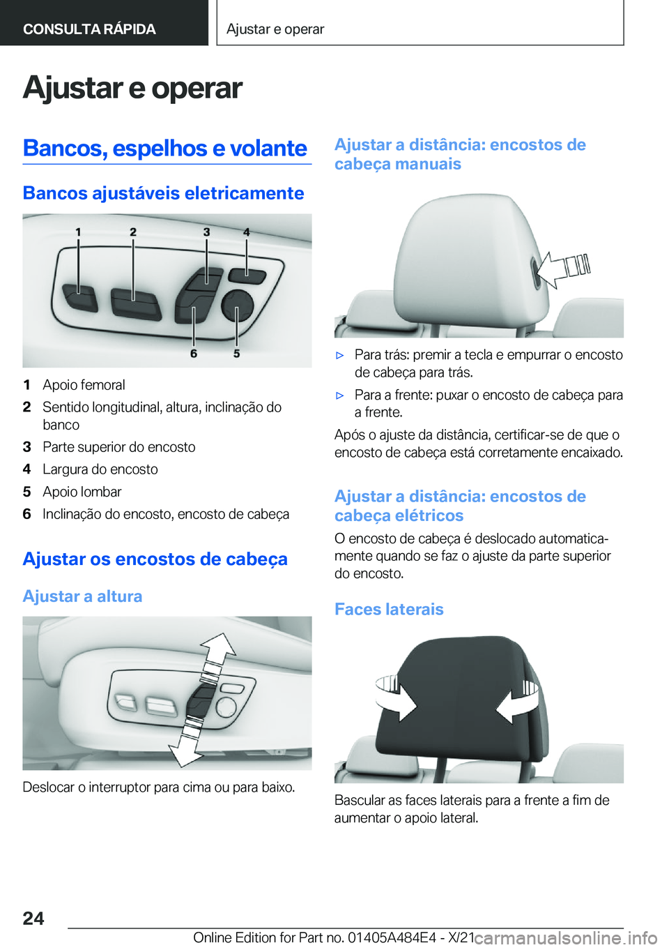 BMW 7 SERIES 2022  Manual do condutor (in Portuguese) �A�j�u�s�t�a�r��e��o�p�e�r�a�r�B�a�n�c�o�s�,��e�s�p�e�l�h�o�s��e��v�o�l�a�n�t�e
�B�a�n�c�o�s��a�j�u�s�t�á�v�e�i�s��e�l�e�t�r�i�c�a�m�e�n�t�e
�1�A�p�o�i�o��f�e�m�o�r�a�l�2�S�e�n�t�i�d�o��l�o�