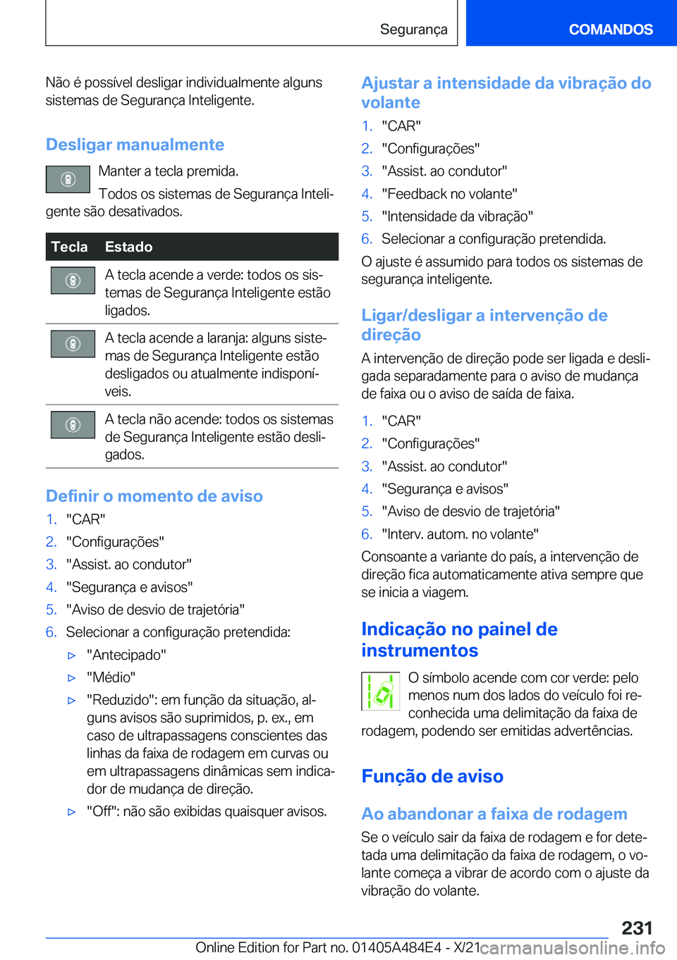 BMW 7 SERIES 2022  Manual do condutor (in Portuguese) �N�ã�o��é��p�o�s�s�