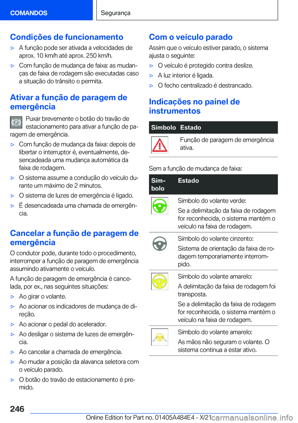 BMW 7 SERIES 2022  Manual do condutor (in Portuguese) �C�o�n�d�i�