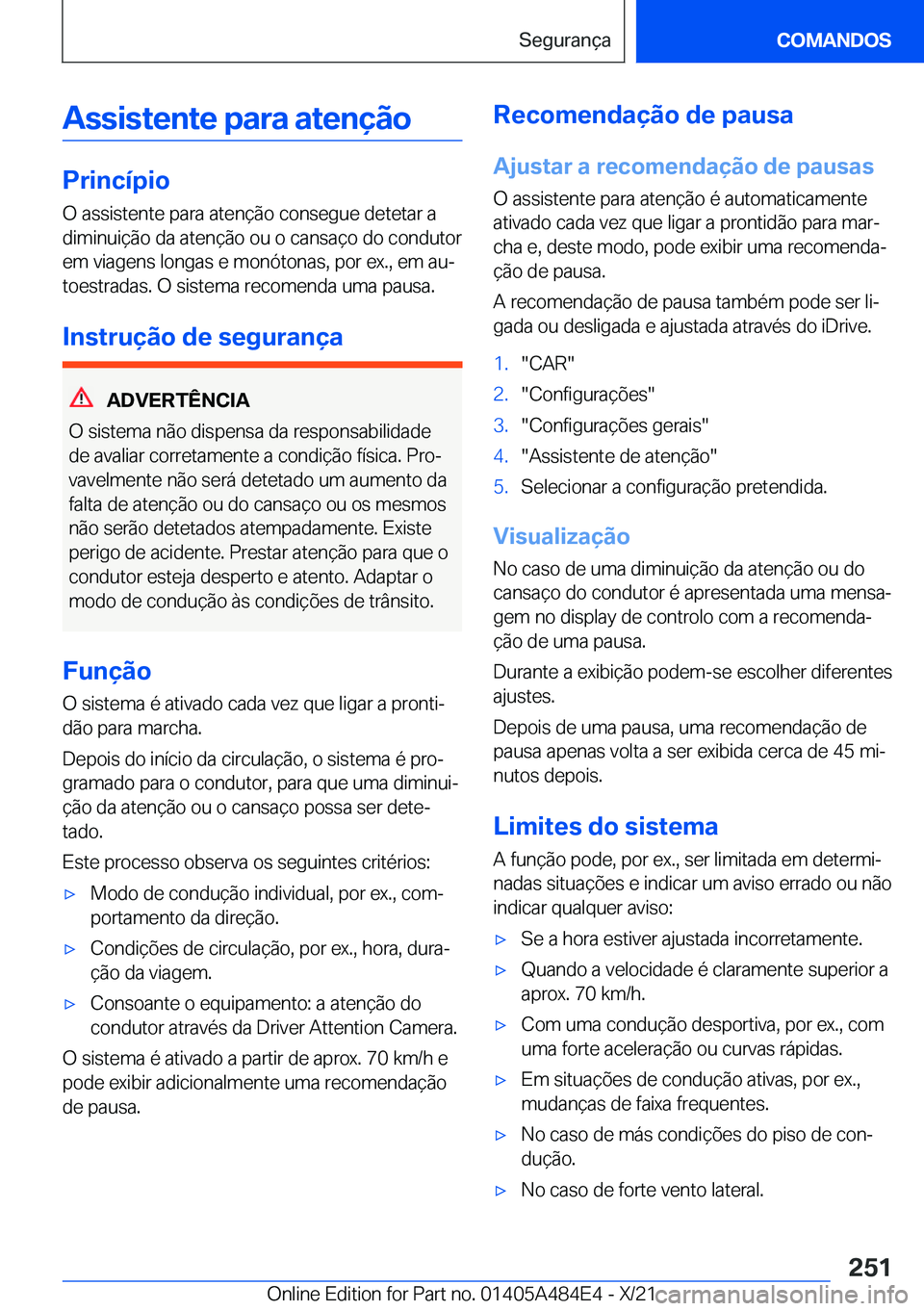 BMW 7 SERIES 2022  Manual do condutor (in Portuguese) �A�s�s�i�s�t�e�n�t�e��p�a�r�a��a�t�e�n�