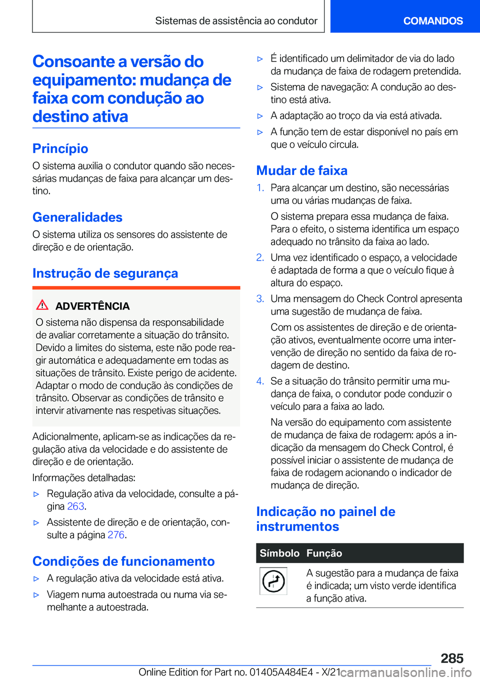 BMW 7 SERIES 2022  Manual do condutor (in Portuguese) �C�o�n�s�o�a�n�t�e��a��v�e�r�s�ã�o��d�o�e�q�u�i�p�a�m�e�n�t�o�:��m�u�d�a�n�