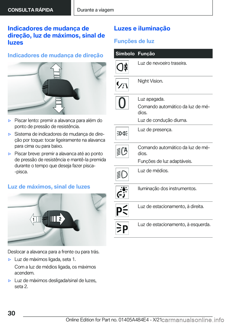 BMW 7 SERIES 2022  Manual do condutor (in Portuguese) �I�n�d�i�c�a�d�o�r�e�s��d�e��m�u�d�a�n�