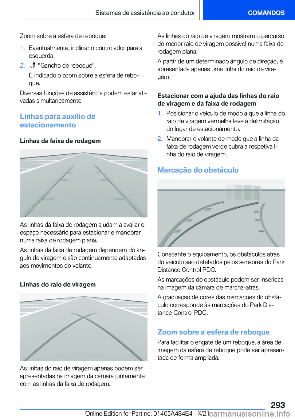 BMW 7 SERIES 2022  Manual do condutor (in Portuguese) �Z�o�o�m��s�o�b�r�e��a��e�s�f�e�r�a��d�e��r�e�b�o�q�u�e�:�1�.�E�v�e�n�t�u�a�l�m�e�n�t�e�,��i�n�c�l�i�n�a�r��o��c�o�n�t�r�o�l�a�d�o�r��p�a�r�a��a
�e�s�q�u�e�r�d�a�.�2�.����G�a�n�c�h�o��d�