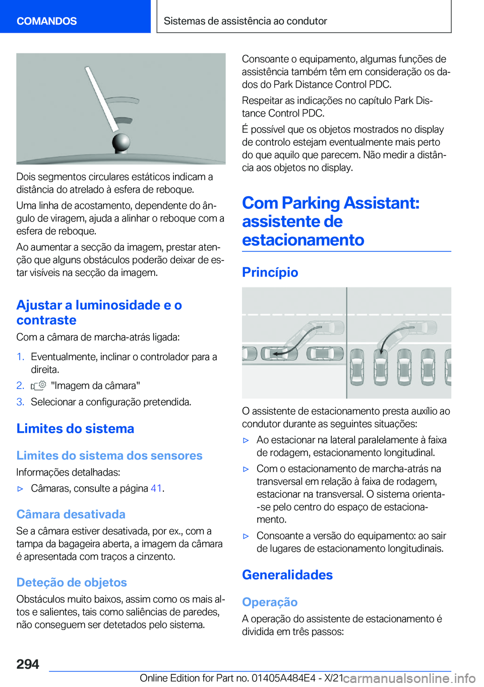 BMW 7 SERIES 2022  Manual do condutor (in Portuguese) �D�o�i�s��s�e�g�m�e�n�t�o�s��c�i�r�c�u�l�a�r�e�s��e�s�t�á�t�i�c�o�s��i�n�d�i�c�a�m��a
�d�i�s�t�â�n�c�i�a��d�o��a�t�r�e�l�a�d�o��à��e�s�f�e�r�a��d�e��r�e�b�o�q�u�e�.
�U�m�a��l�i�n�h�a��