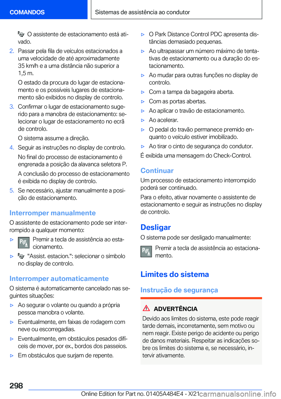 BMW 7 SERIES 2022  Manual do condutor (in Portuguese) ���O��a�s�s�i�s�t�e�n�t�e��d�e��e�s�t�a�c�i�o�n�a�m�e�n�t�o��e�s�t�á��a�t�iª
�v�a�d�o�.�2�.�P�a�s�s�a�r��p�e�l�a��f�i�l�a��d�e��v�e�