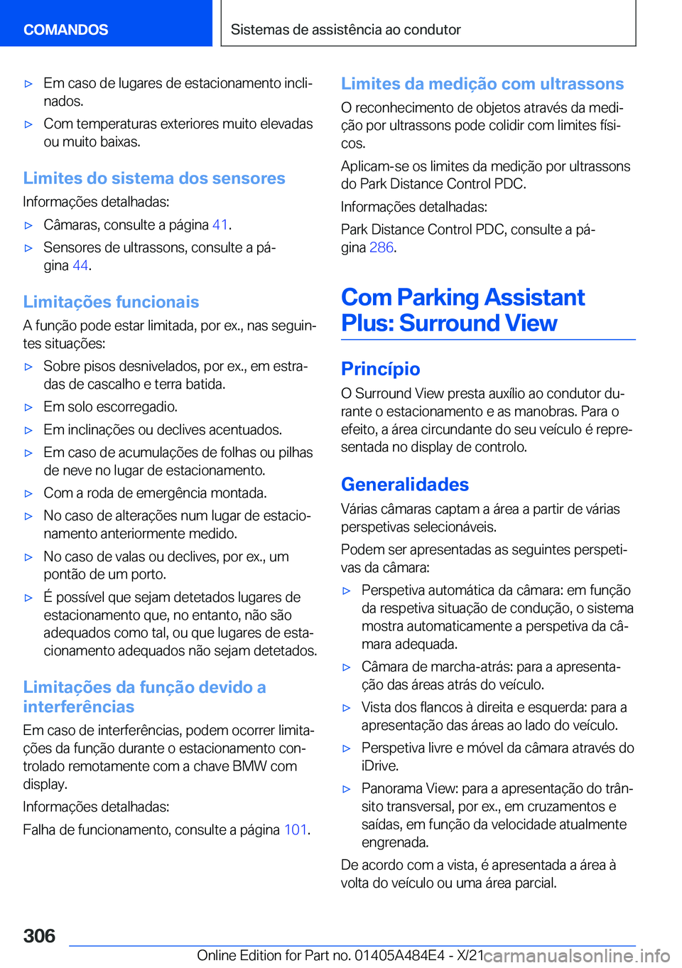 BMW 7 SERIES 2022  Manual do condutor (in Portuguese) 'x�E�m��c�a�s�o��d�e��l�u�g�a�r�e�s��d�e��e�s�t�a�c�i�o�n�a�m�e�n�t�o��i�n�c�l�iª
�n�a�d�o�s�.'x�C�o�m��t�e�m�p�e�r�a�t�u�r�a�s��e�x�t�e�r�i�o�r�e�s��m�u�i�t�o��e�l�e�v�a�d�a�s
�o�