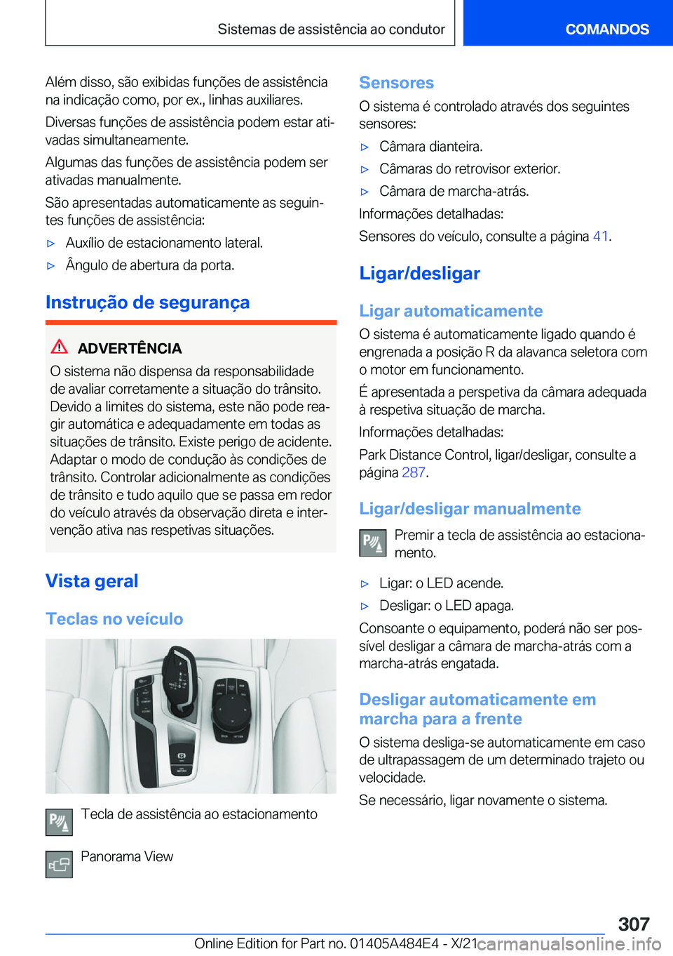 BMW 7 SERIES 2022  Manual do condutor (in Portuguese) �A�l�é�m��d�i�s�s�o�,��s�ã�o��e�x�i�b�i�d�a�s��f�u�n�
