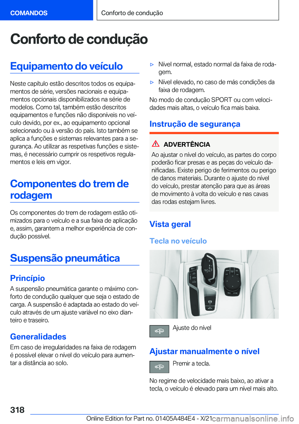 BMW 7 SERIES 2022  Manual do condutor (in Portuguese) �C�o�n�f�o�r�t�o��d�e��c�o�n�d�u�