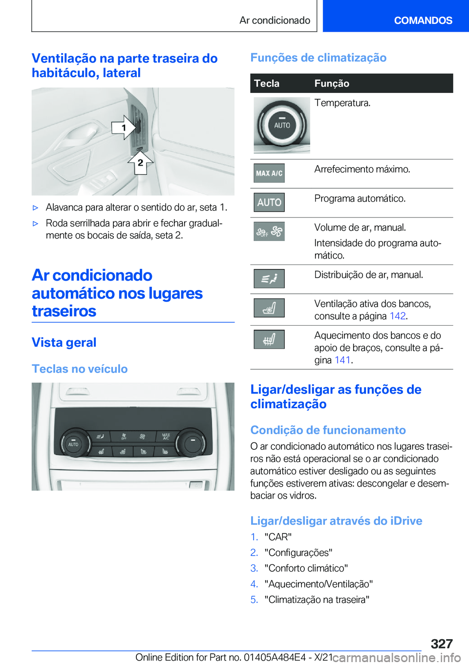 BMW 7 SERIES 2022  Manual do condutor (in Portuguese) �V�e�n�t�i�l�a�