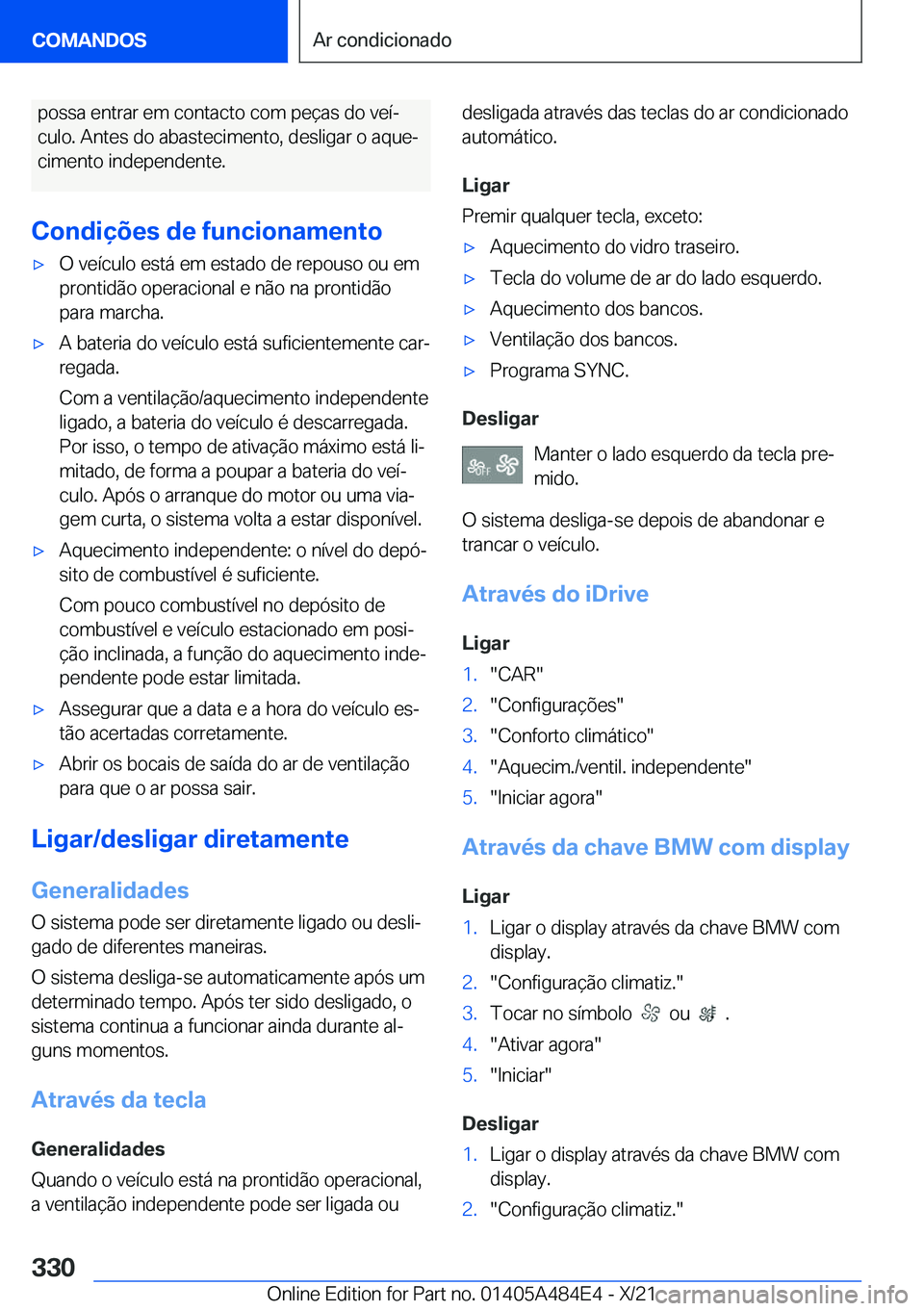 BMW 7 SERIES 2022  Manual do condutor (in Portuguese) �p�o�s�s�a��e�n�t�r�a�r��e�m��c�o�n�t�a�c�t�o��c�o�m��p�e�