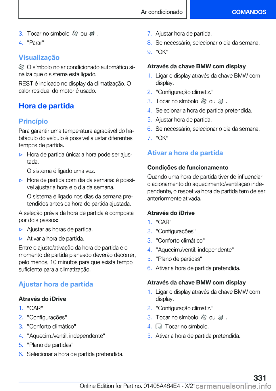 BMW 7 SERIES 2022  Manual do condutor (in Portuguese) �3�.�T�o�c�a�r��n�o��s�