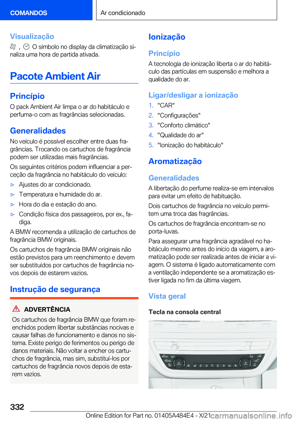 BMW 7 SERIES 2022  Manual do condutor (in Portuguese) �V�i�s�u�a�l�i�z�a�