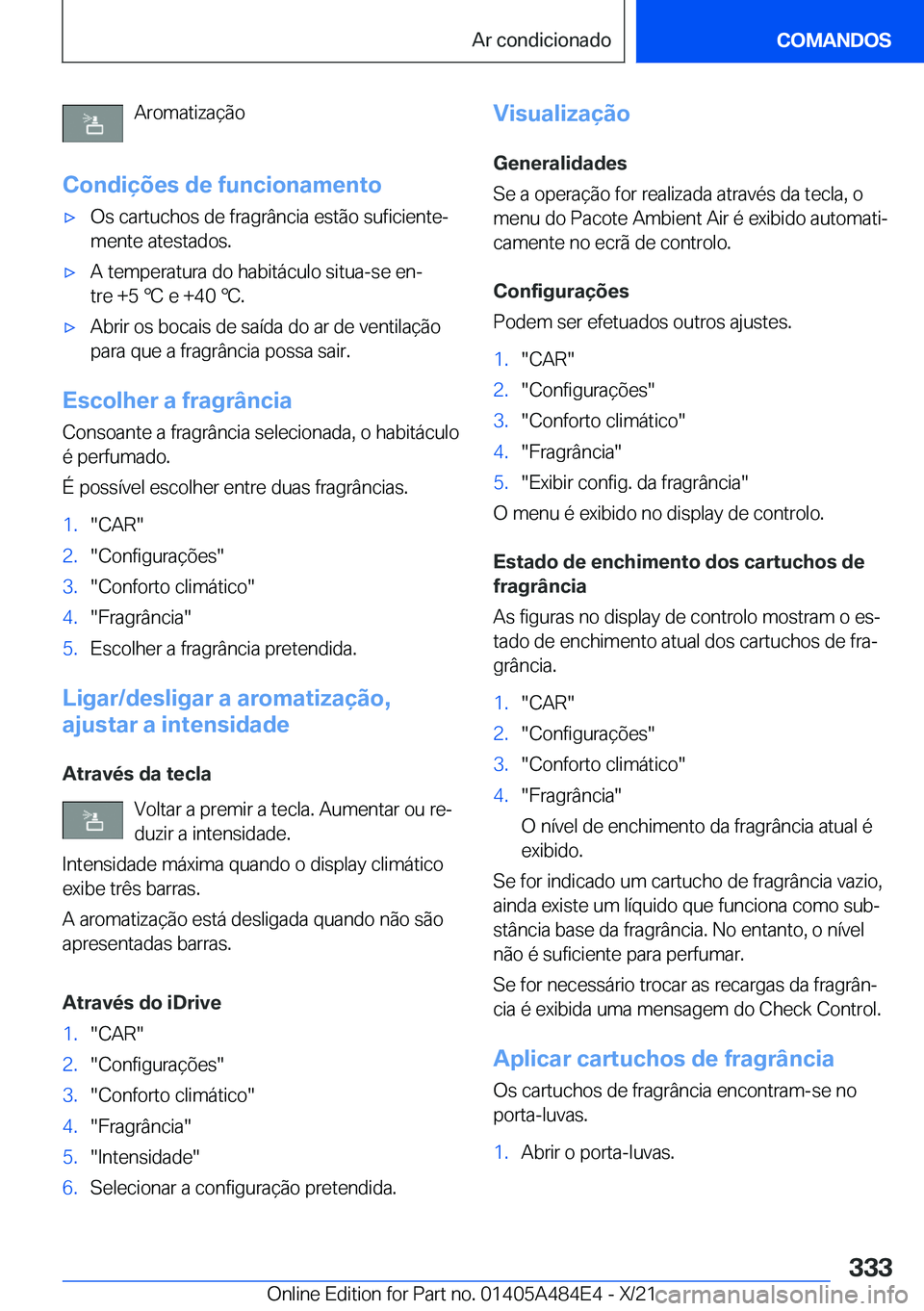 BMW 7 SERIES 2022  Manual do condutor (in Portuguese) �A�r�o�m�a�t�i�z�a�