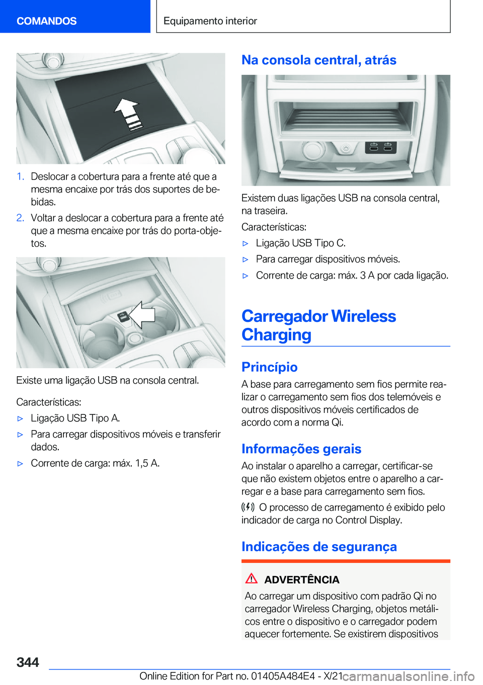 BMW 7 SERIES 2022  Manual do condutor (in Portuguese) �1�.�D�e�s�l�o�c�a�r��a��c�o�b�e�r�t�u�r�a��p�a�r�a��a��f�r�e�n�t�e��a�t�é��q�u�e��a
�m�e�s�m�a��e�n�c�a�i�x�e��p�o�r��t�r�á�s��d�o�s��s�u�p�o�r�t�e�s��d�e��b�eª
�b�i�d�a�s�.�2�.�V�