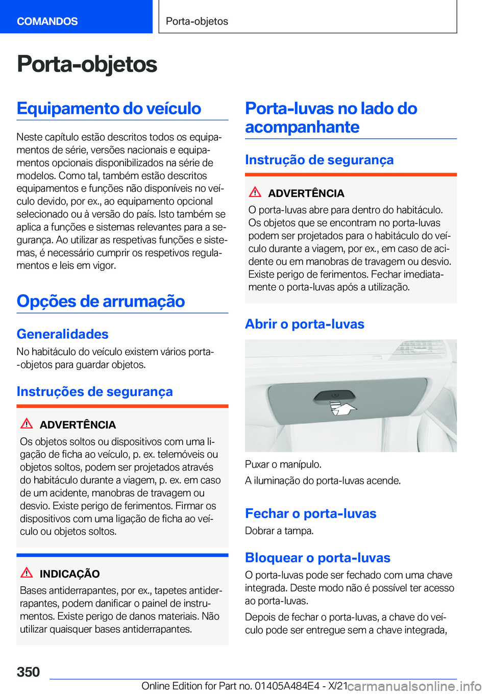 BMW 7 SERIES 2022  Manual do condutor (in Portuguese) �P�o�r�t�a�-�o�b�j�e�t�o�s�E�q�u�i�p�a�m�e�n�t�o��d�o��v�e�