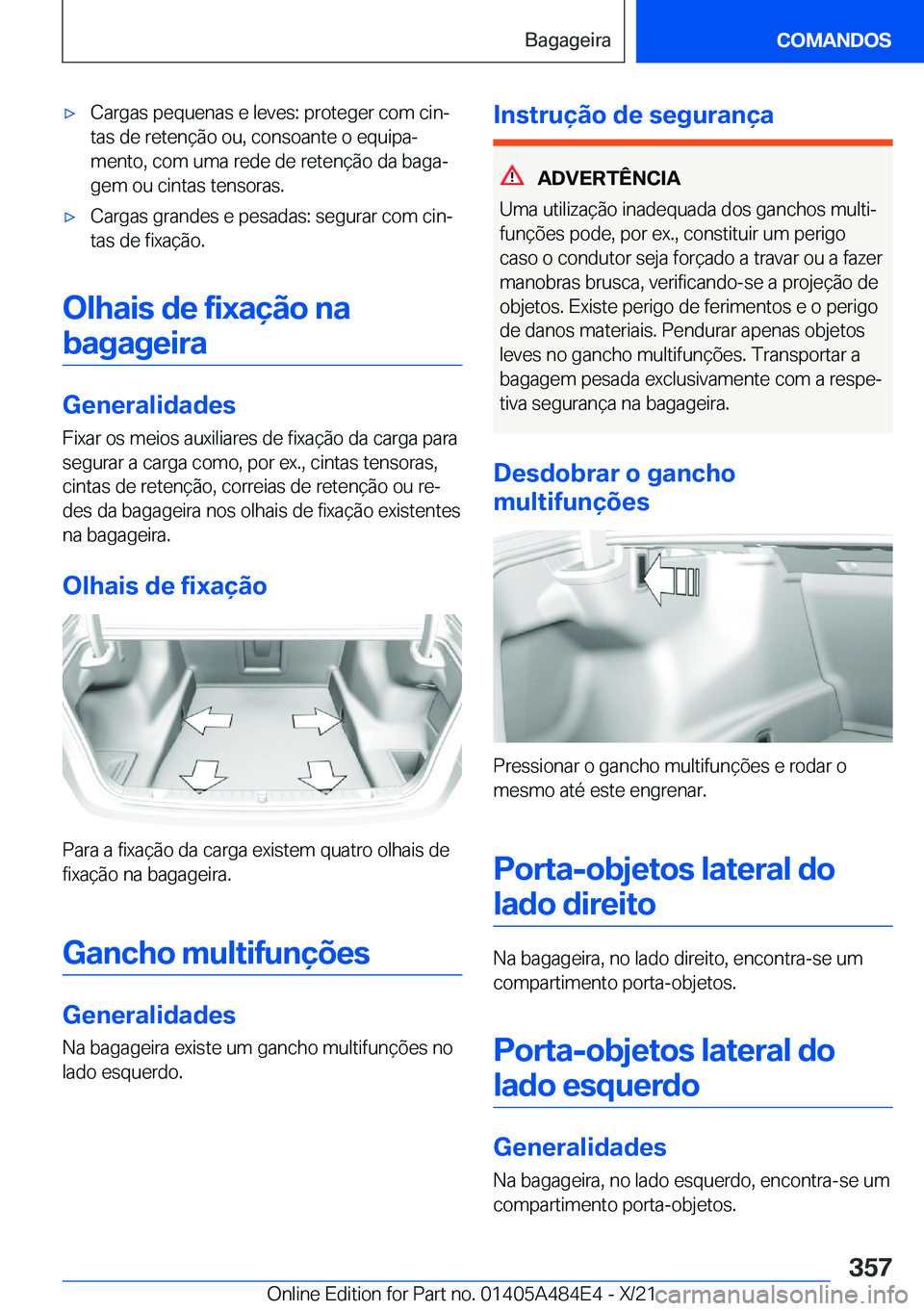 BMW 7 SERIES 2022  Manual do condutor (in Portuguese) 'x�C�a�r�g�a�s��p�e�q�u�e�n�a�s��e��l�e�v�e�s�:��p�r�o�t�e�g�e�r��c�o�m��c�i�nª
�t�a�s��d�e��r�e�t�e�n�