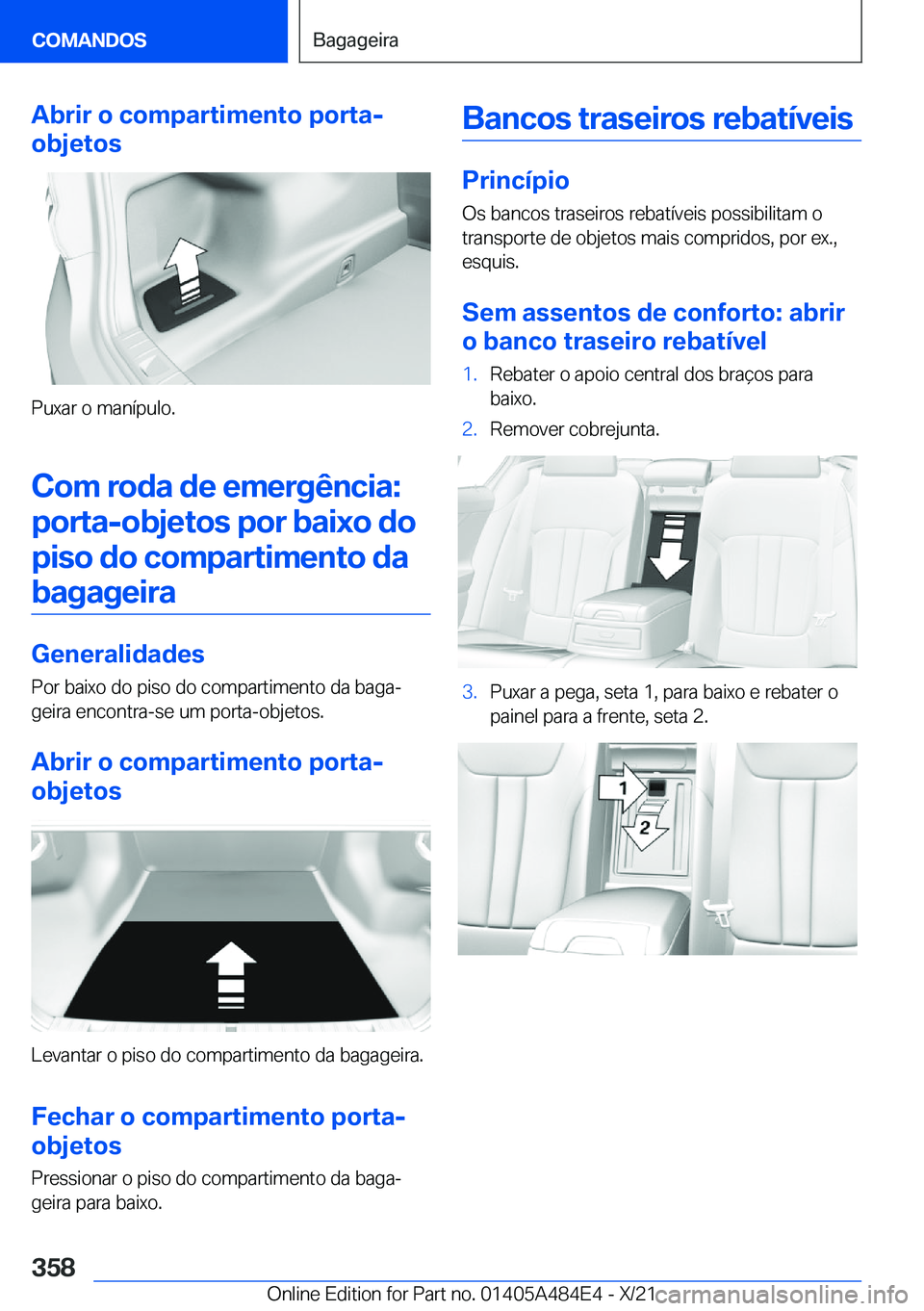 BMW 7 SERIES 2022  Manual do condutor (in Portuguese) �A�b�r�i�r��o��c�o�m�p�a�r�t�i�m�e�n�t�o��p�o�r�t�a�-
�o�b�j�e�t�o�s
�P�u�x�a�r��o��m�a�n�