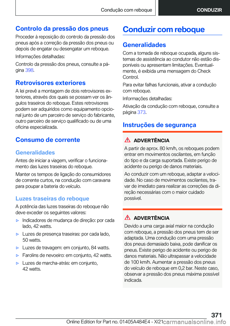 BMW 7 SERIES 2022  Manual do condutor (in Portuguese) �C�o�n�t�r�o�l�o��d�a��p�r�e�s�s�ã�o��d�o�s��p�n�e�u�s�P�r�o�c�e�d�e�r��à��r�e�p�o�s�i�