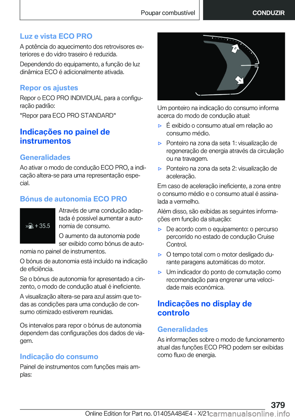 BMW 7 SERIES 2022  Manual do condutor (in Portuguese) �L�u�z��e��v�i�s�t�a��E�C�O��P�R�O
�A��p�o�t�ê�n�c�i�a��d�o��a�q�u�e�c�i�m�e�n�t�o��d�o�s��r�e�t�r�o�v�i�s�o�r�e�s��e�xª
�t�e�r�i�o�r�e�s��e��d�o��v�i�d�r�o��t�r�a�s�e�i�r�o��é��r�