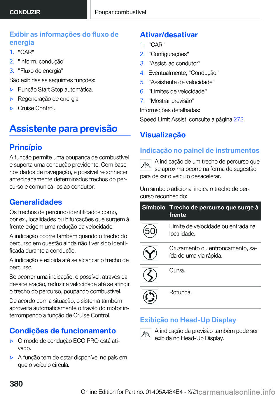 BMW 7 SERIES 2022  Manual do condutor (in Portuguese) �E�x�i�b�i�r��a�s��i�n�f�o�r�m�a�