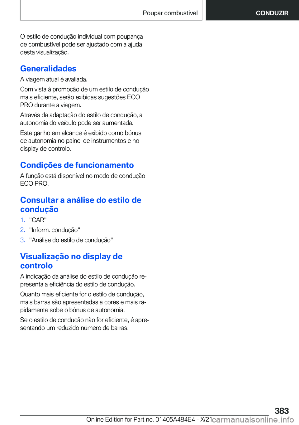 BMW 7 SERIES 2022  Manual do condutor (in Portuguese) �O��e�s�t�i�l�o��d�e��c�o�n�d�u�
