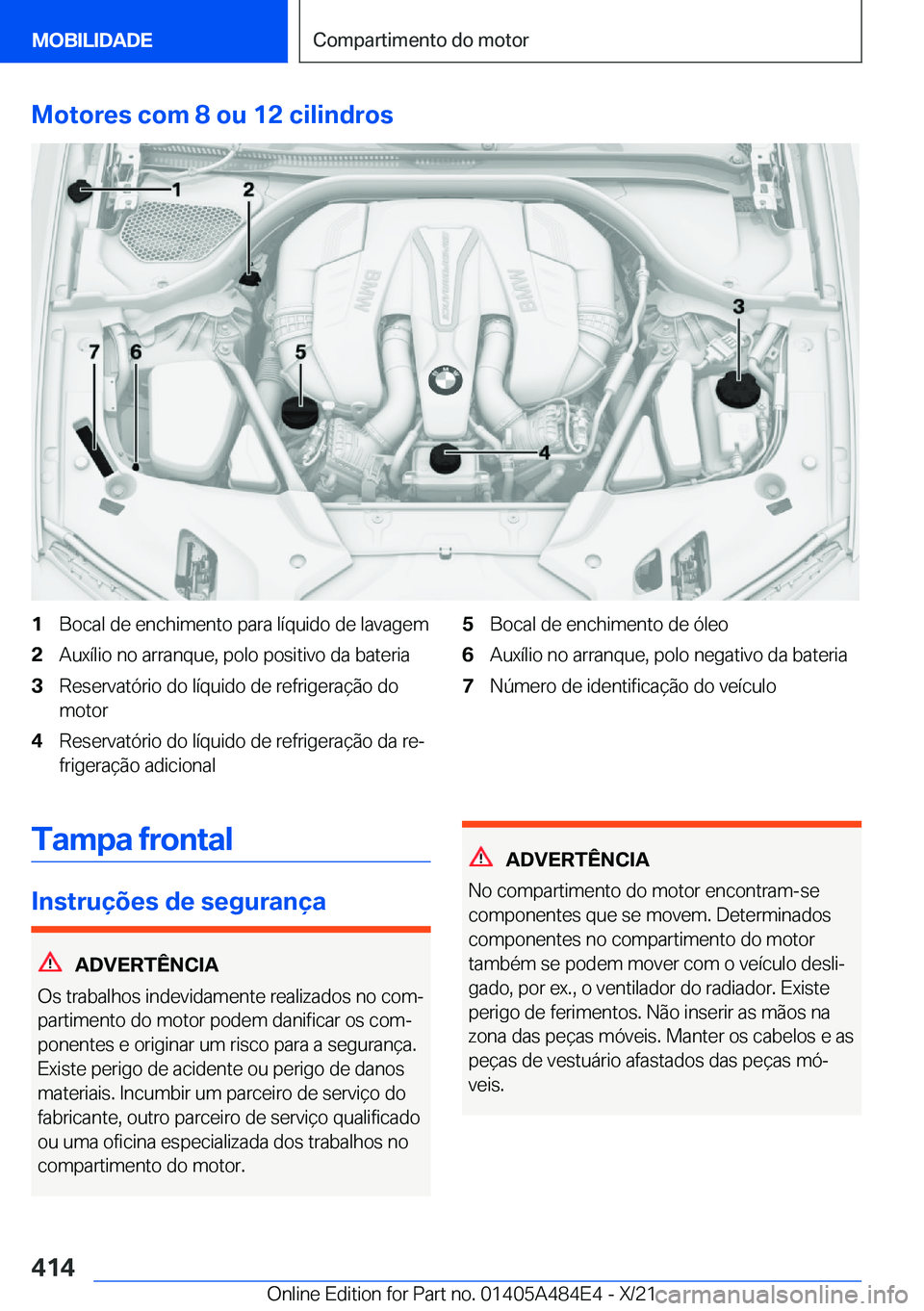BMW 7 SERIES 2022  Manual do condutor (in Portuguese) �M�o�t�o�r�e�s��c�o�m��8��o�u��1�2��c�i�l�i�n�d�r�o�s�1�B�o�c�a�l��d�e��e�n�c�h�i�m�e�n�t�o��p�a�r�a��l�