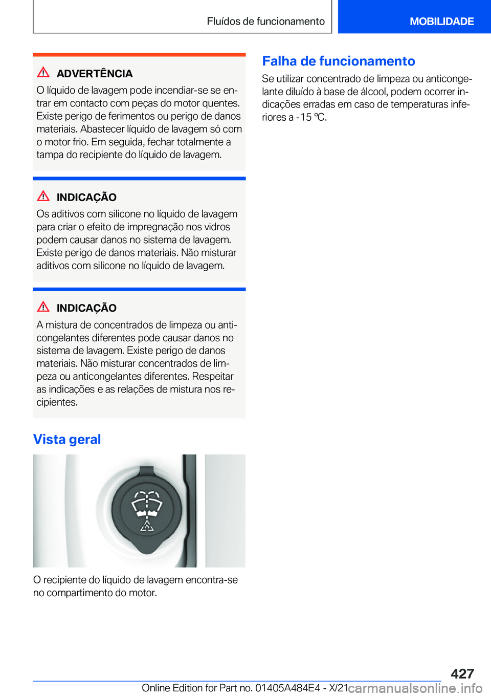 BMW 7 SERIES 2022  Manual do condutor (in Portuguese) �A�D�V�E�R�T�Ê�N�C�I�A
�O��l�