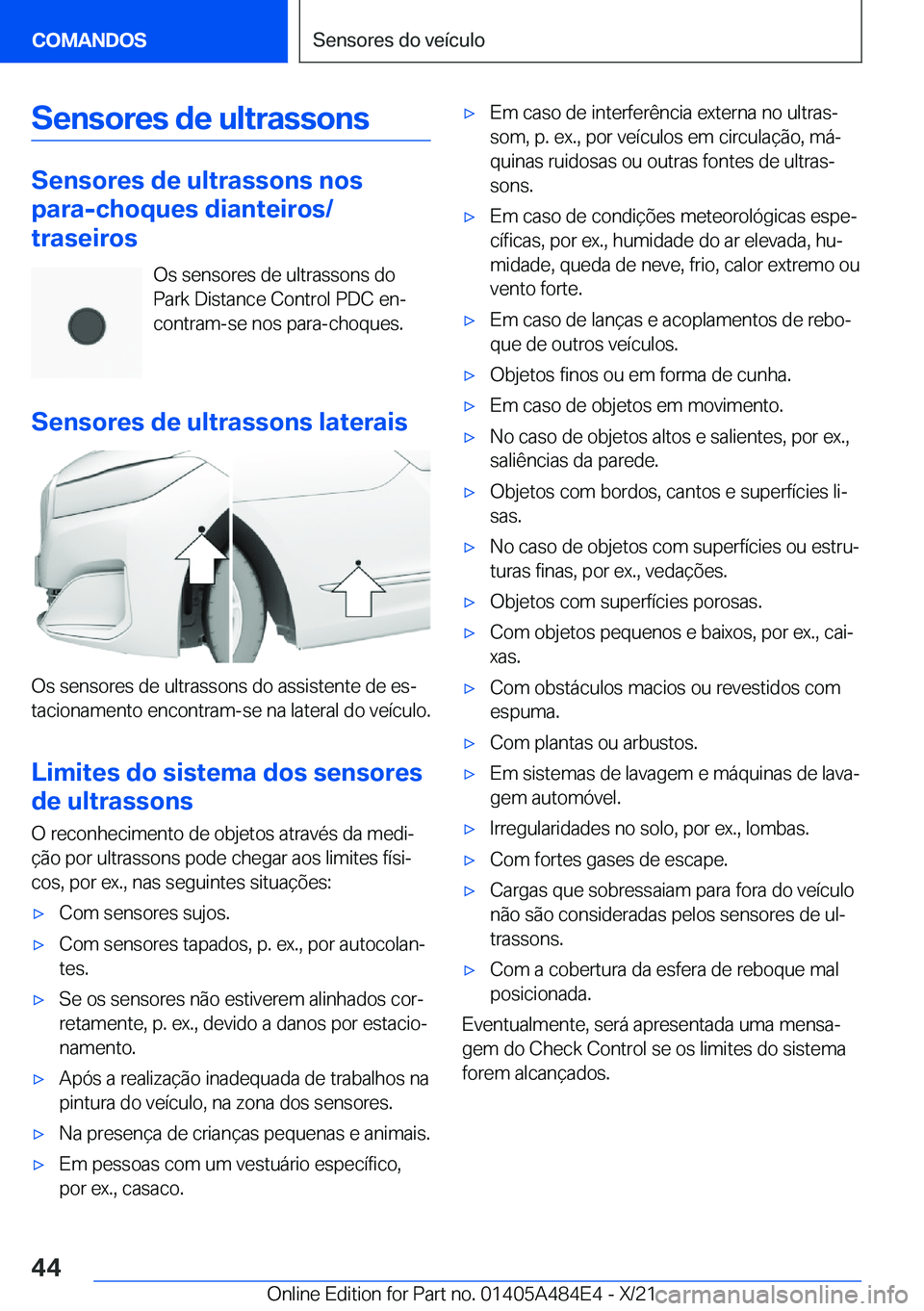 BMW 7 SERIES 2022  Manual do condutor (in Portuguese) �S�e�n�s�o�r�e�s��d�e��u�l�t�r�a�s�s�o�n�s
�S�e�n�s�o�r�e�s��d�e��u�l�t�r�a�s�s�o�n�s��n�o�s
�p�a�r�a�-�c�h�o�q�u�e�s��d�i�a�n�t�e�i�r�o�s�/
�t�r�a�s�e�i�r�o�s
�O�s��s�e�n�s�o�r�e�s��d�e��u�l