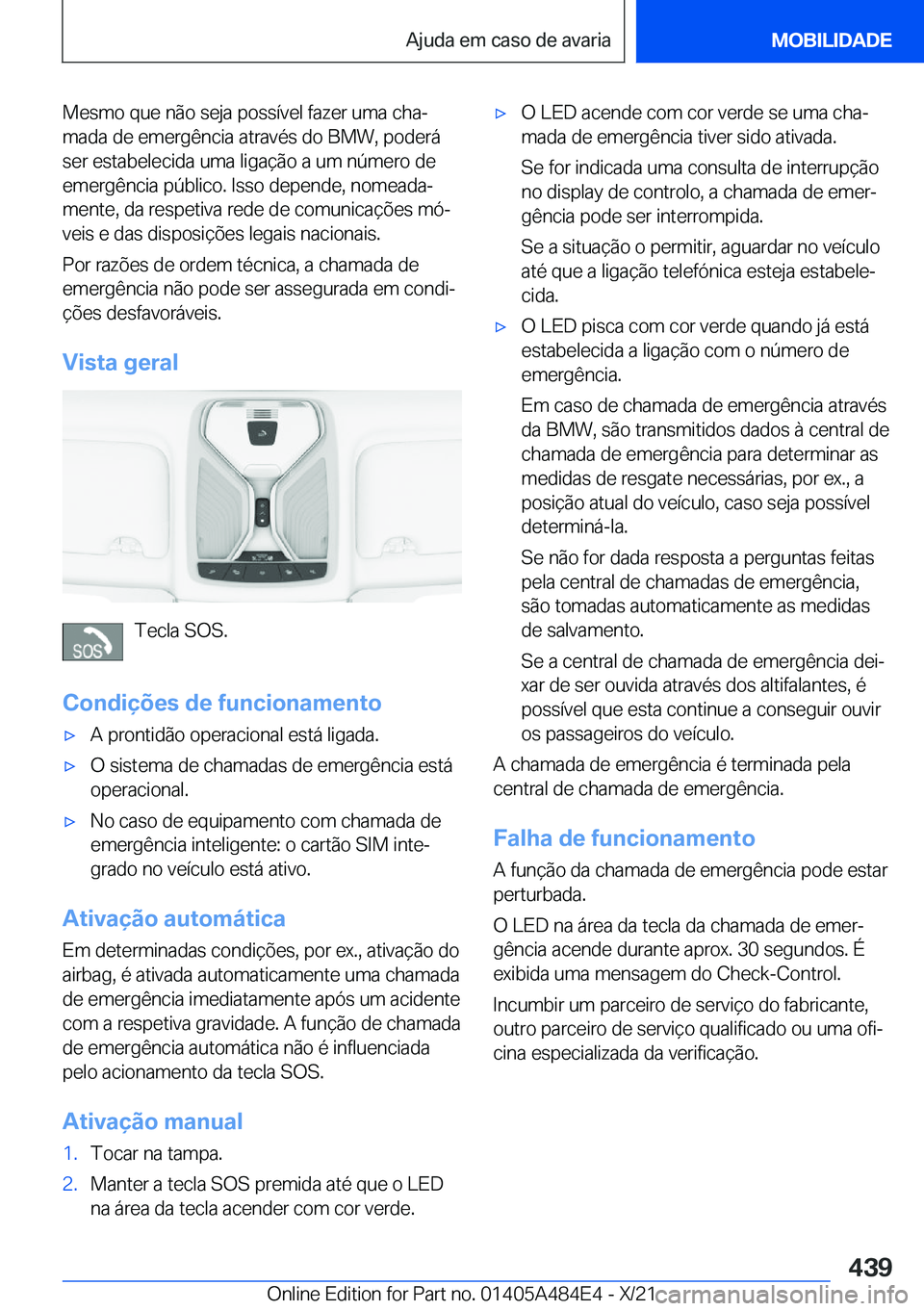 BMW 7 SERIES 2022  Manual do condutor (in Portuguese) �M�e�s�m�o��q�u�e��n�ã�o��s�e�j�a��p�o�s�s�