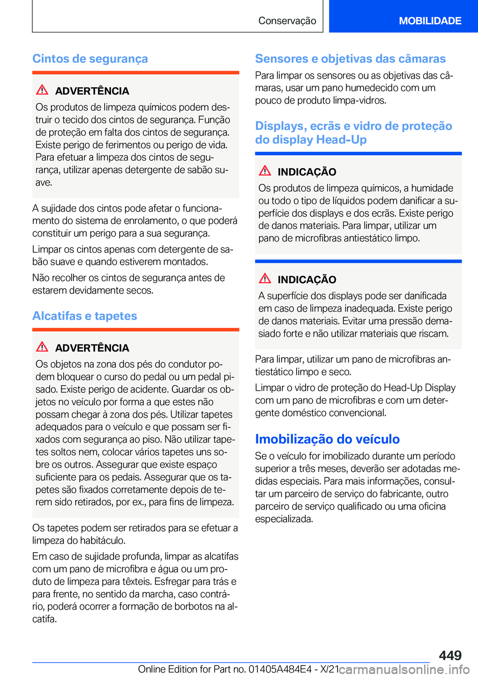 BMW 7 SERIES 2022  Manual do condutor (in Portuguese) �C�i�n�t�o�s��d�e��s�e�g�u�r�a�n�