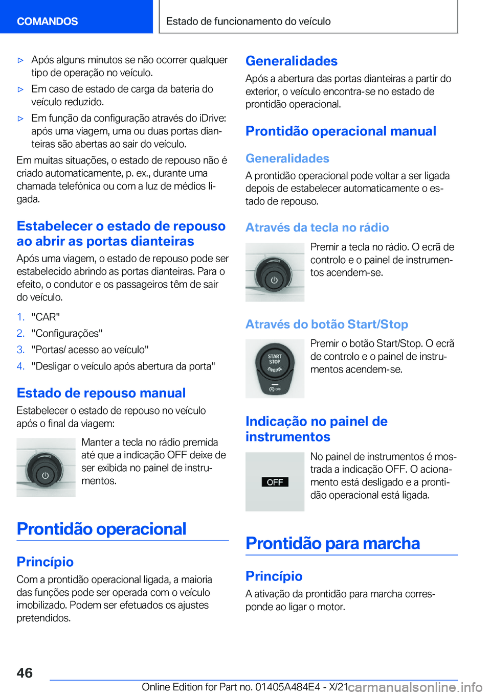 BMW 7 SERIES 2022  Manual do condutor (in Portuguese) 'x�A�p�ó�s��a�l�g�u�n�s��m�i�n�u�t�o�s��s�e��n�ã�o��o�c�o�r�r�e�r��q�u�a�l�q�u�e�r�t�i�p�o��d�e��o�p�e�r�a�