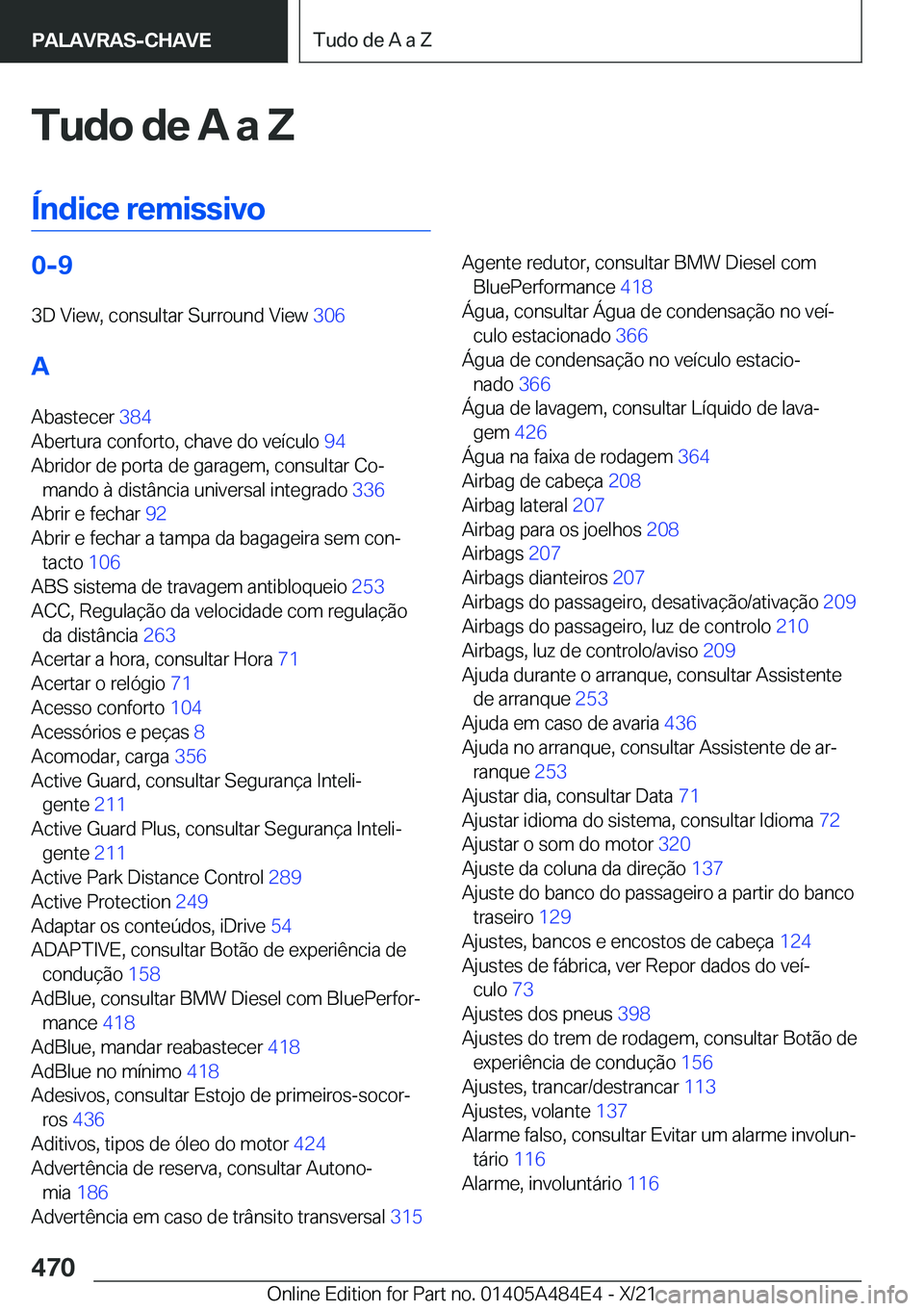 BMW 7 SERIES 2022  Manual do condutor (in Portuguese) �T�u�d�o��d�e��A��a��Z
�