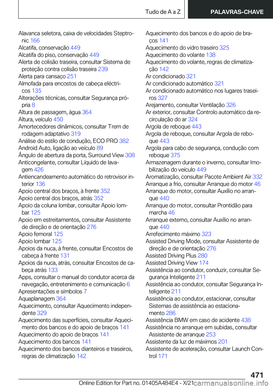 BMW 7 SERIES 2022  Manual do condutor (in Portuguese) �A�l�a�v�a�n�c�a��s�e�l�e�t�o�r�a�,��c�a�i�x�a��d�e��v�e�l�o�c�i�d�a�d�e�s��S�t�e�p�t�r�oª�n�i�c� �1�6�6 �
�A�l�c�a�t�i�f�a�,��c�o�n�s�e�r�v�a�
