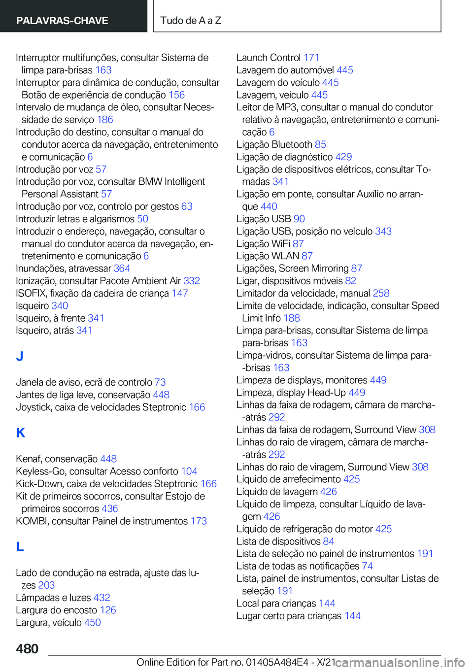 BMW 7 SERIES 2022  Manual do condutor (in Portuguese) �I�n�t�e�r�r�u�p�t�o�r��m�u�l�t�i�f�u�n�