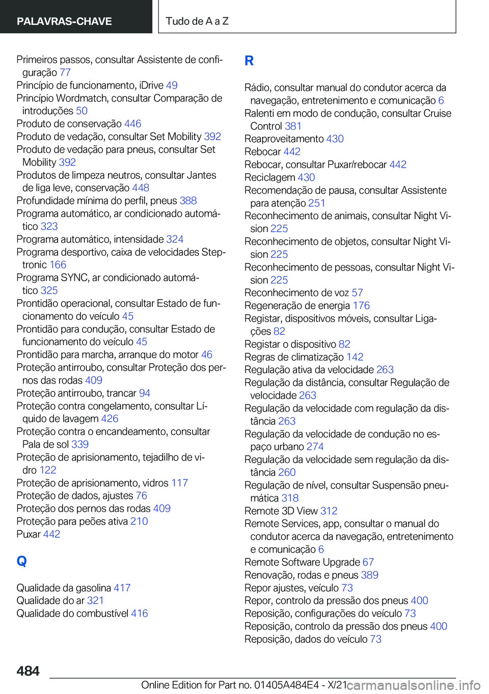 BMW 7 SERIES 2022  Manual do condutor (in Portuguese) �P�r�i�m�e�i�r�o�s��p�a�s�s�o�s�,��c�o�n�s�u�l�t�a�r��A�s�s�i�s�t�e�n�t�e��d�e��c�o�n�f�iª�g�u�r�a�