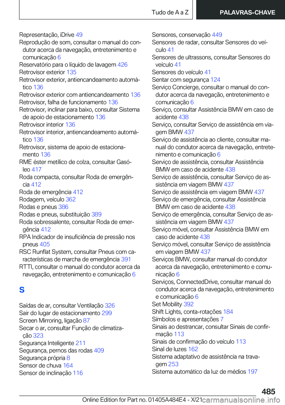 BMW 7 SERIES 2022  Manual do condutor (in Portuguese) �R�e�p�r�e�s�e�n�t�a�