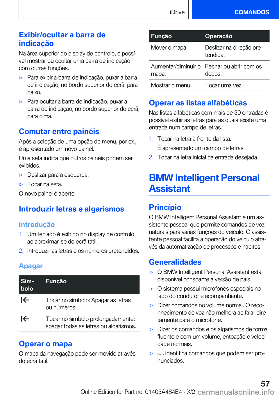 BMW 7 SERIES 2022  Manual do condutor (in Portuguese) �E�x�i�b�i�r�/�o�c�u�l�t�a�r��a��b�a�r�r�a��d�e
�i�n�d�i�c�a�
