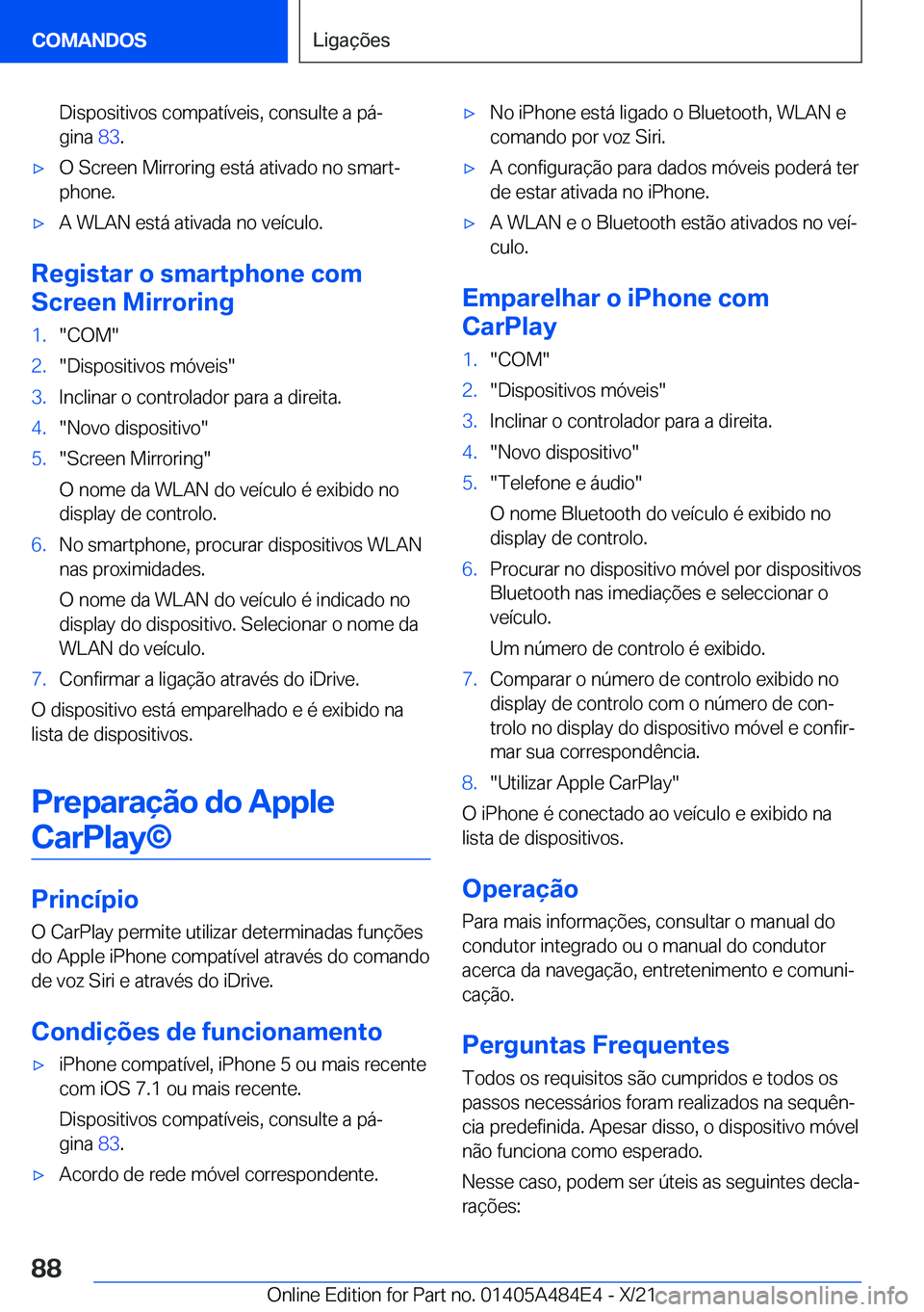 BMW 7 SERIES 2022  Manual do condutor (in Portuguese) �D�i�s�p�o�s�i�t�i�v�o�s��c�o�m�p�a�t�