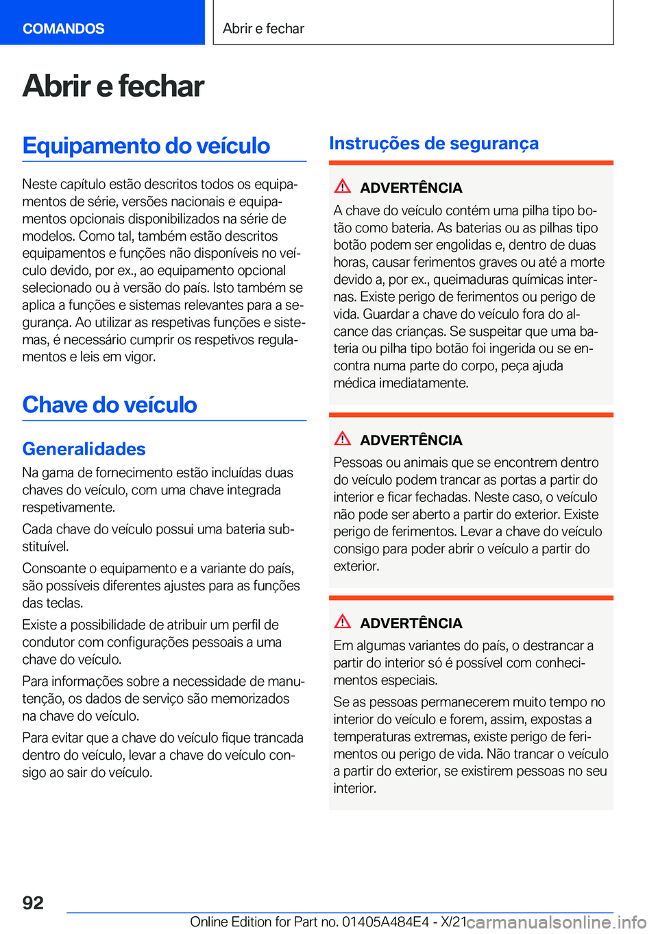 BMW 7 SERIES 2022  Manual do condutor (in Portuguese) �A�b�r�i�r��e��f�e�c�h�a�r�E�q�u�i�p�a�m�e�n�t�o��d�o��v�e�