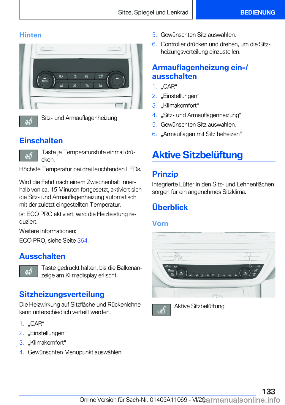 BMW 7 SERIES 2021  Betriebsanleitungen (in German) �H�i�n�t�e�n
�S�i�t�z�-��u�n�d��A�r�m�a�u�f�l�a�g�e�n�h�e�i�z�u�n�g
�E�i�n�s�c�h�a�l�t�e�n �T�a�s�t�e��j�e��T�e�m�p�e�r�a�t�u�r�s�t�u�f�e��e�i�n�m�a�l��d�r�