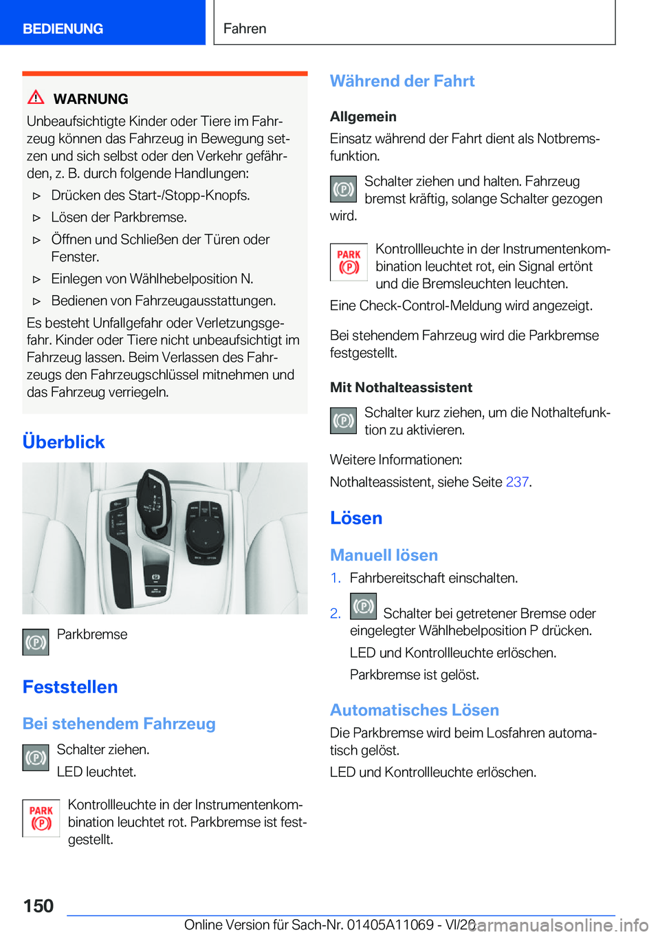 BMW 7 SERIES 2021  Betriebsanleitungen (in German) �W�A�R�N�U�N�G
�U�n�b�e�a�u�f�s�i�c�h�t�i�g�t�e��K�i�n�d�e�r��o�d�e�r��T�i�e�r�e��i�m��F�a�h�rj �z�e�u�g��k�
