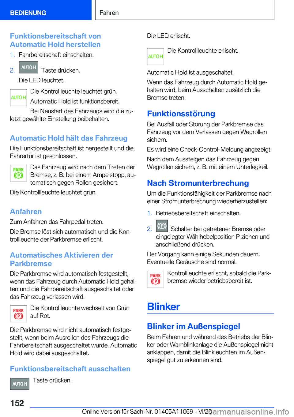 BMW 7 SERIES 2021  Betriebsanleitungen (in German) �F�u�n�k�t�i�o�n�s�b�e�r�e�i�t�s�c�h�a�f�t��v�o�n
�A�u�t�o�m�a�t�i�c��H�o�l�d��h�e�r�s�t�e�l�l�e�n�1�.�F�a�h�r�b�e�r�e�i�t�s�c�h�a�f�t��e�i�n�s�c�h�a�l�t�e�n�.�2�.���T�a�s�t�e��d�r�