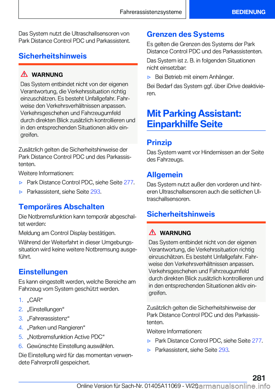 BMW 7 SERIES 2021  Betriebsanleitungen (in German) �D�a�s��S�y�s�t�e�m��n�u�t�z�t��d�i�e��U�l�t�r�a�s�c�h�a�l�l�s�e�n�s�o�r�e�n��v�o�n
�P�a�r�k��D�i�s�t�a�n�c�e��C�o�n�t�r�o�l��P�D�C��u�n�d��P�a�r�k�a�s�s�i�s�t�e�n�t�.
�S�i�c�h�e�r�h�e�i�t�s
