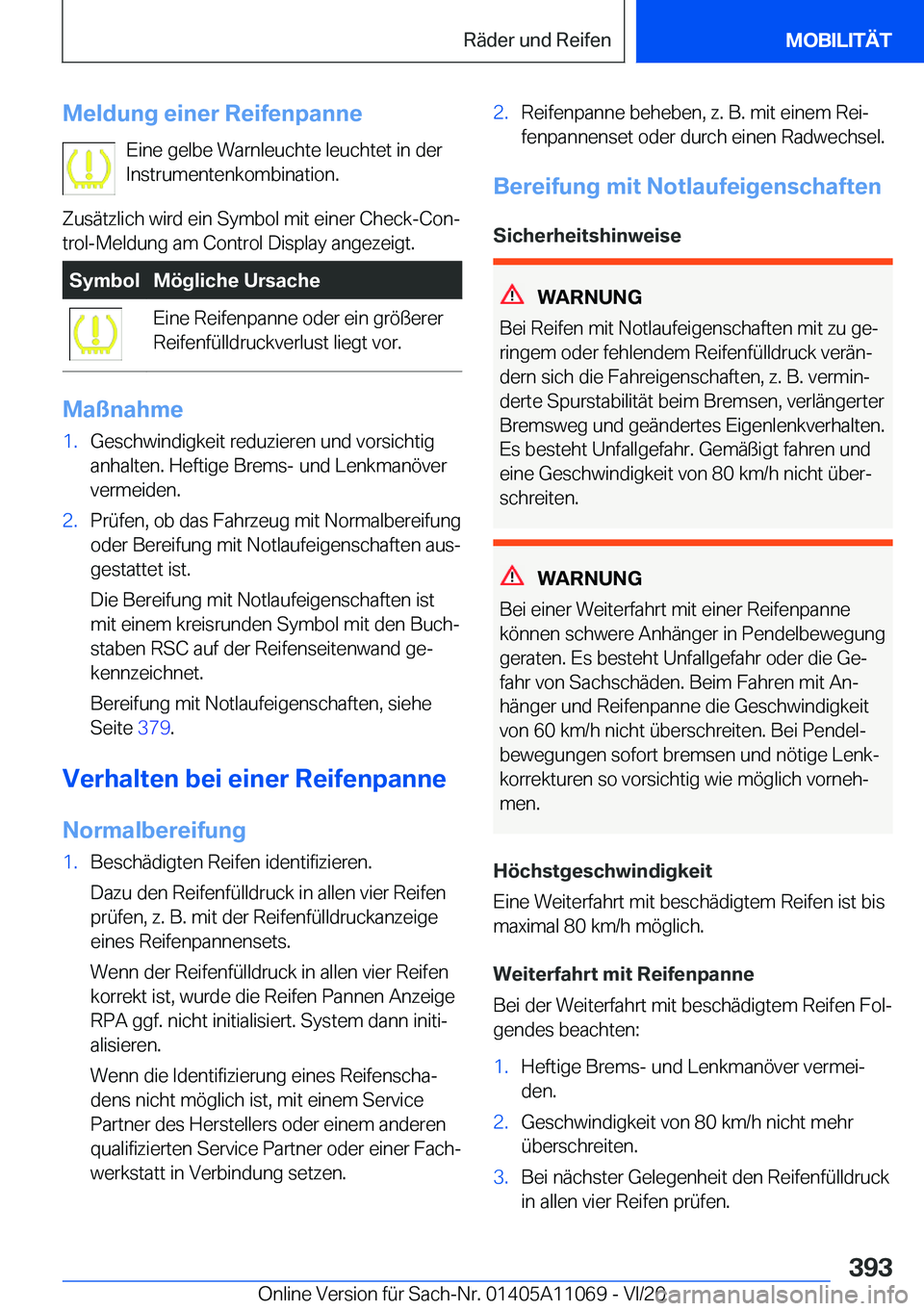 BMW 7 SERIES 2021  Betriebsanleitungen (in German) �M�e�l�d�u�n�g��e�i�n�e�r��R�e�i�f�e�n�p�a�n�n�e�E�i�n�e��g�e�l�b�e��W�a�r�n�l�e�u�c�h�t�e��l�e�u�c�h�t�e�t��i�n��d�e�r�I�n�s�t�r�u�m�e�n�t�e�n�k�o�m�b�i�n�a�t�i�o�n�.
�Z�u�s�