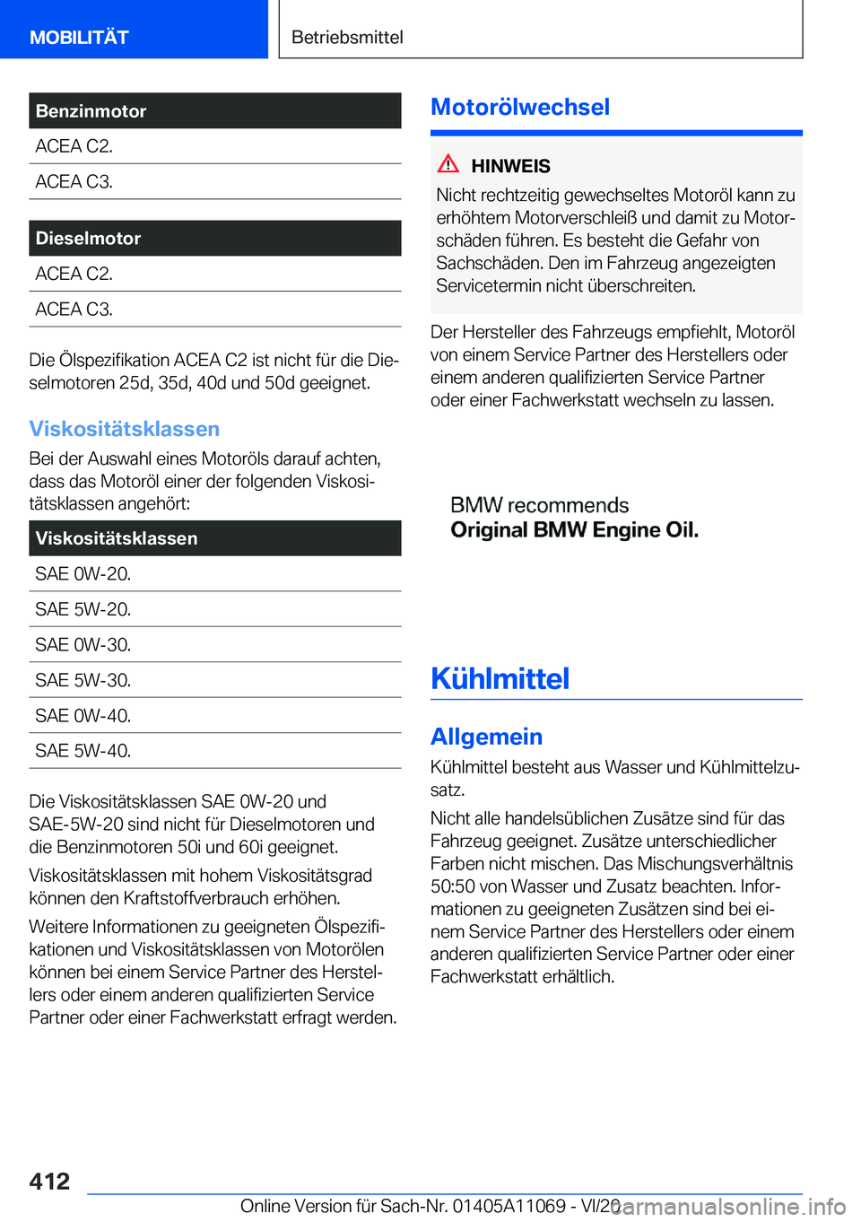 BMW 7 SERIES 2021  Betriebsanleitungen (in German) �B�e�n�z�i�n�m�o�t�o�r�A�C�E�A��C�2�.�A�C�E�A��C�3�.�D�i�e�s�e�l�m�o�t�o�r�A�C�E�A��C�2�.�A�C�E�A��C�3�.
�D�i�e��