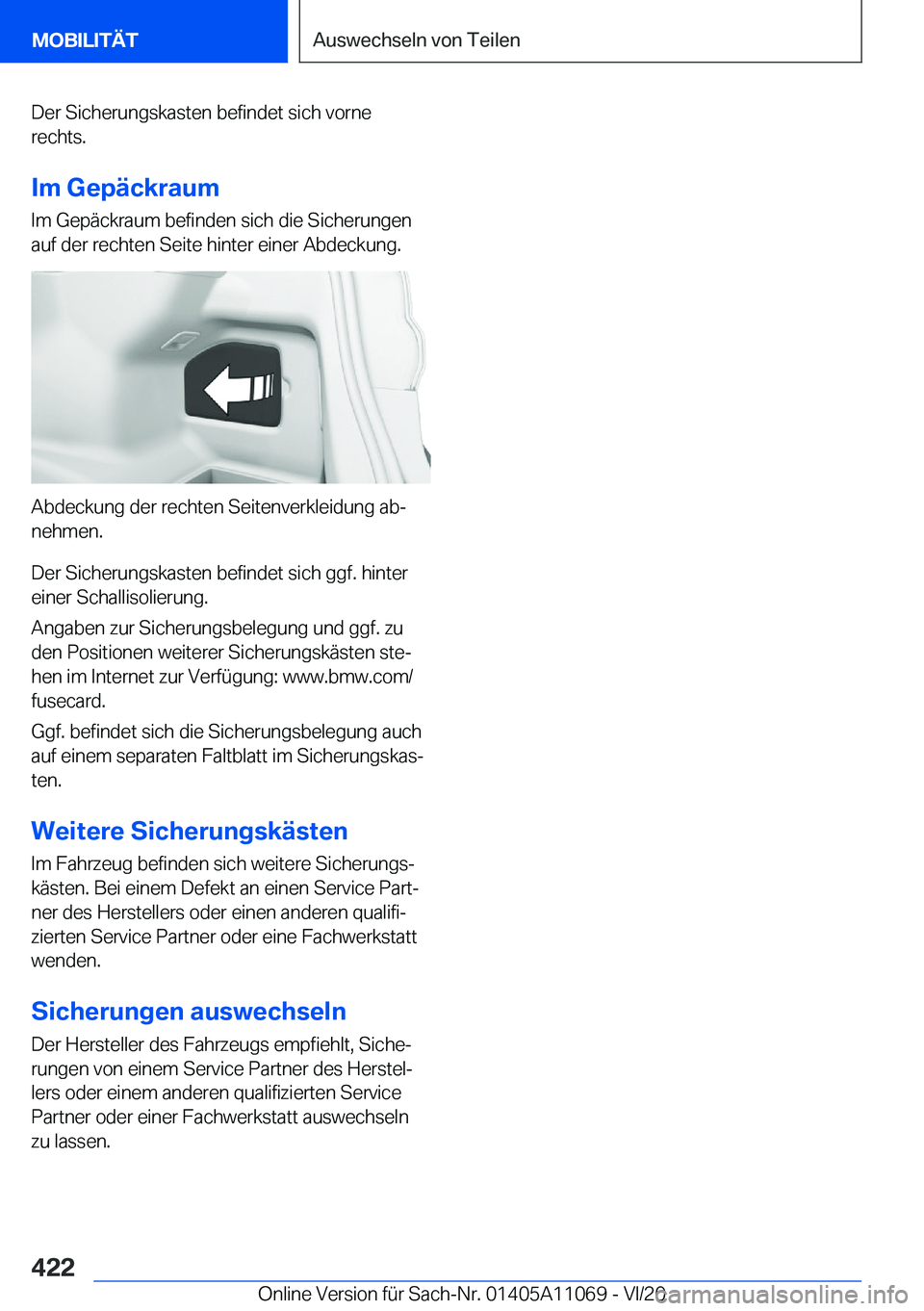 BMW 7 SERIES 2021  Betriebsanleitungen (in German) �D�e�r��S�i�c�h�e�r�u�n�g�s�k�a�s�t�e�n��b�e�f�i�n�d�e�t��s�i�c�h��v�o�r�n�e�r�e�c�h�t�s�.
�I�m��G�e�p�