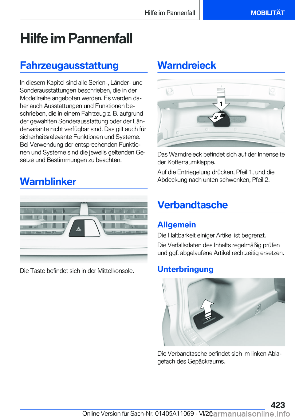 BMW 7 SERIES 2021  Betriebsanleitungen (in German) �H�i�l�f�e��i�m��P�a�n�n�e�n�f�a�l�l�F�a�h�r�z�e�u�g�a�u�s�s�t�a�t�t�u�n�g
�I�n��d�i�e�s�e�m��K�a�p�i�t�e�l��s�i�n�d��a�l�l�e��S�e�r�i�e�n�-�,��L�